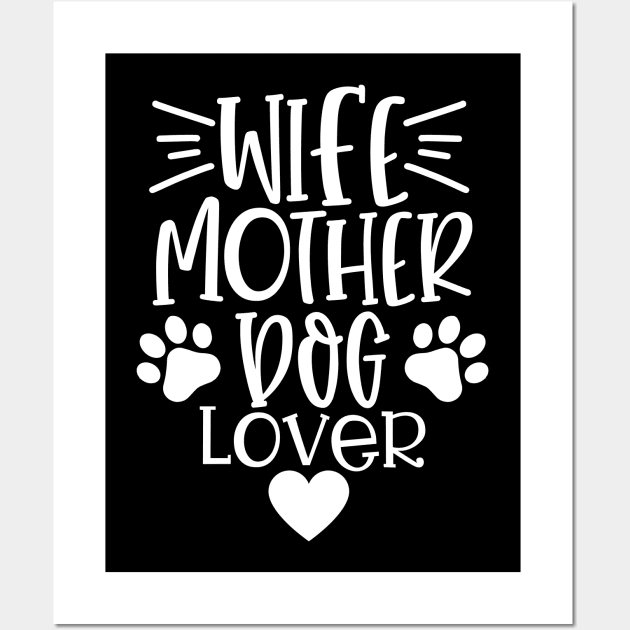 Wife Mother Dog Lover. Funny Dog Lover Quote. Wall Art by That Cheeky Tee